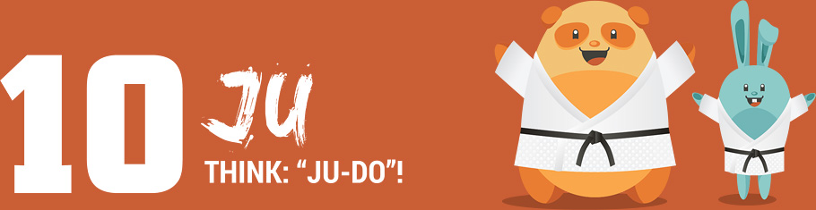 10-JU, THINK "JU-DO!"