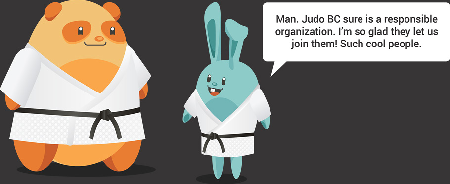 Man. Judo BC sure is a responsible organization. I's so glad they let us join them! Such cool people. 